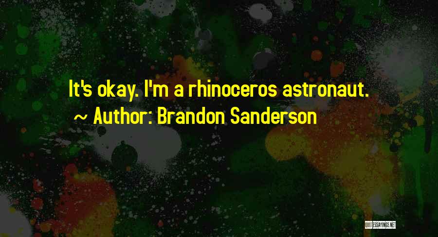 Astronaut Quotes By Brandon Sanderson