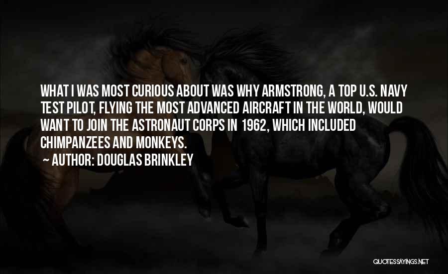 Astronaut Quotes By Douglas Brinkley