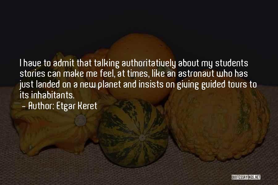 Astronaut Quotes By Etgar Keret