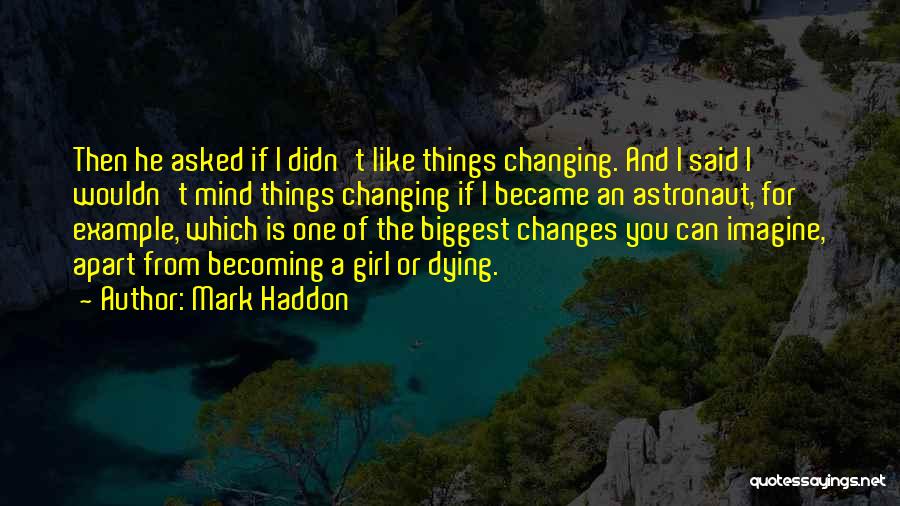 Astronaut Quotes By Mark Haddon