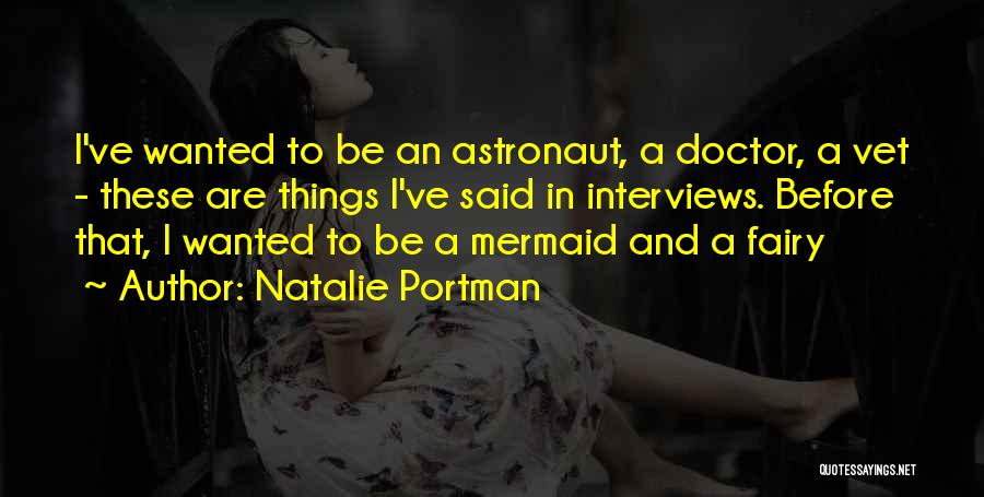 Astronaut Quotes By Natalie Portman