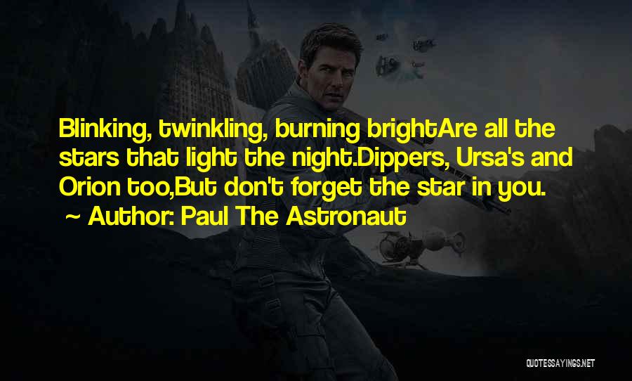 Astronaut Quotes By Paul The Astronaut