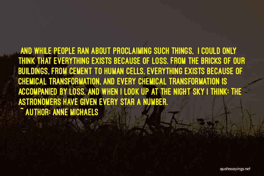 Astronomers Quotes By Anne Michaels