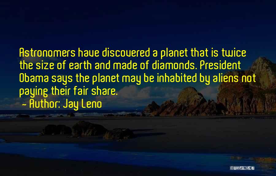 Astronomers Quotes By Jay Leno