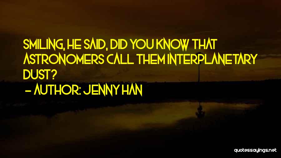 Astronomers Quotes By Jenny Han