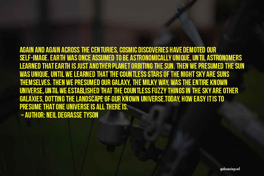 Astronomers Quotes By Neil DeGrasse Tyson