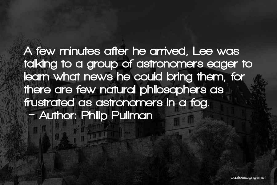 Astronomers Quotes By Philip Pullman