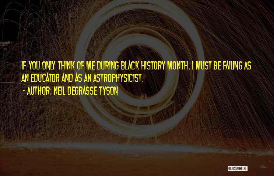 Astrophysicist Neil Degrasse Tyson Quotes By Neil DeGrasse Tyson