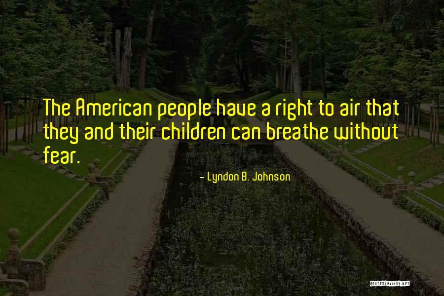 Astrosociobiology Quotes By Lyndon B. Johnson Astrosociobiology Quotes By Lyndon B. Johnson