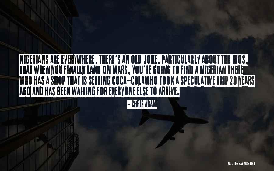Astuccio In Inglese Quotes By Chris Abani Astuccio In Inglese Quotes By Chris Abani