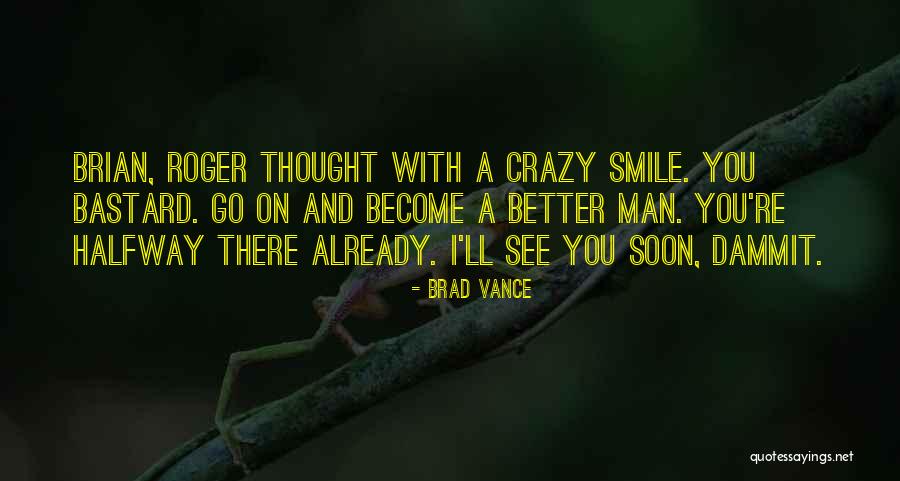 Astutely Aware Quotes By Brad Vance