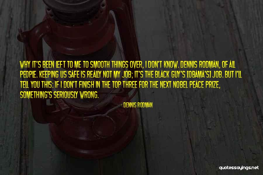 Astutely Aware Quotes By Dennis Rodman