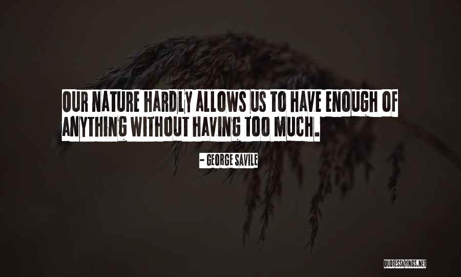 Astutely Aware Quotes By George Savile