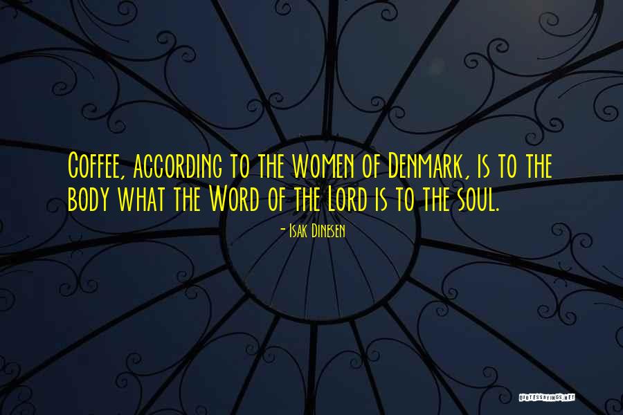 Astutely Aware Quotes By Isak Dinesen
