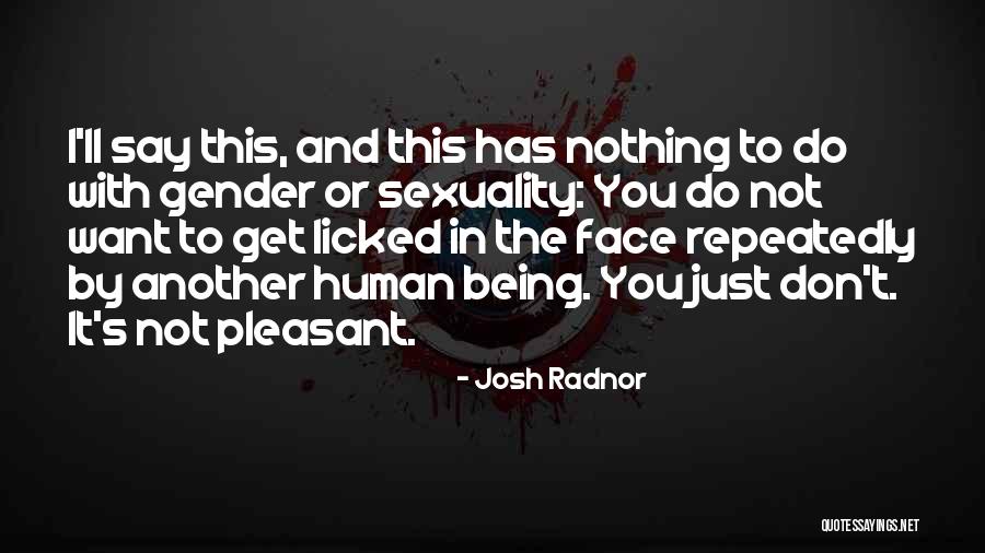 Astutely Aware Quotes By Josh Radnor