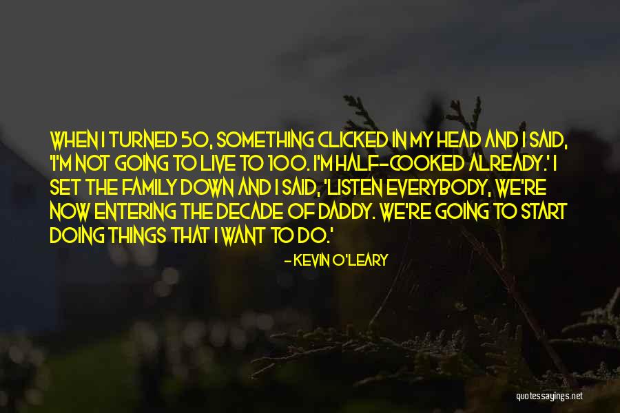Astutely Aware Quotes By Kevin O'Leary