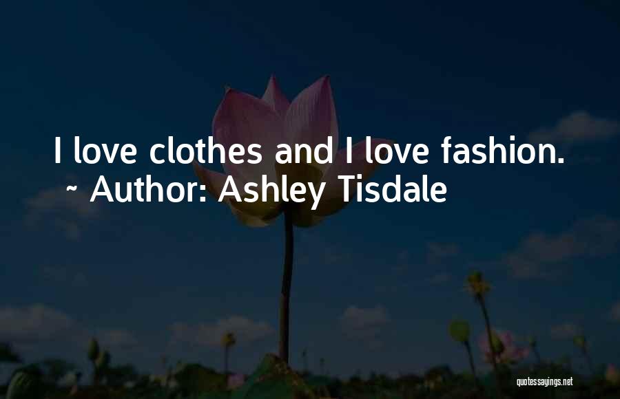 Astutos Como Quotes By Ashley Tisdale
