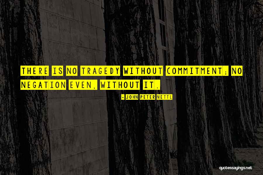 Asumati Quotes By John Peter Nettl