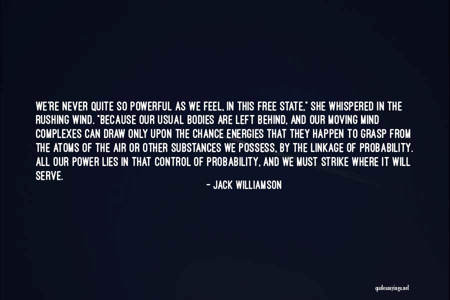 Asunta Derose Quotes By Jack Williamson Asunta Derose Quotes By Jack Williamson