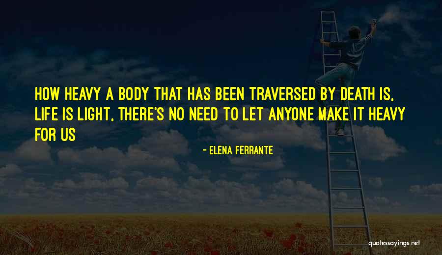 Asuras Stargate Quotes By Elena Ferrante Asuras Stargate Quotes By Elena Ferrante