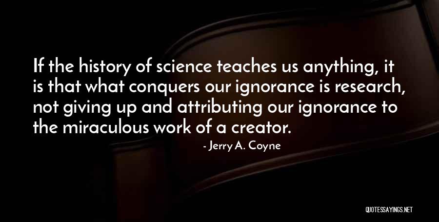 Aswhen Quotes By Jerry A. Coyne Aswhen Quotes By Jerry A. Coyne