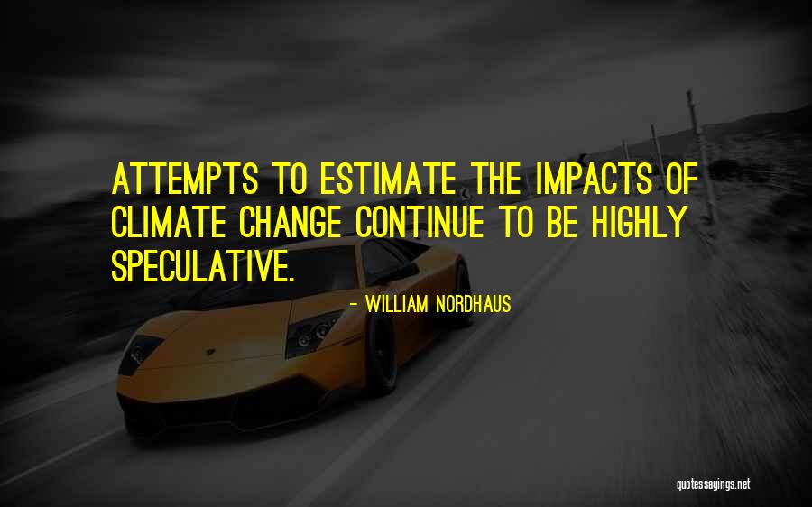 Aswini Bajaj Quotes By William Nordhaus Aswini Bajaj Quotes By William Nordhaus