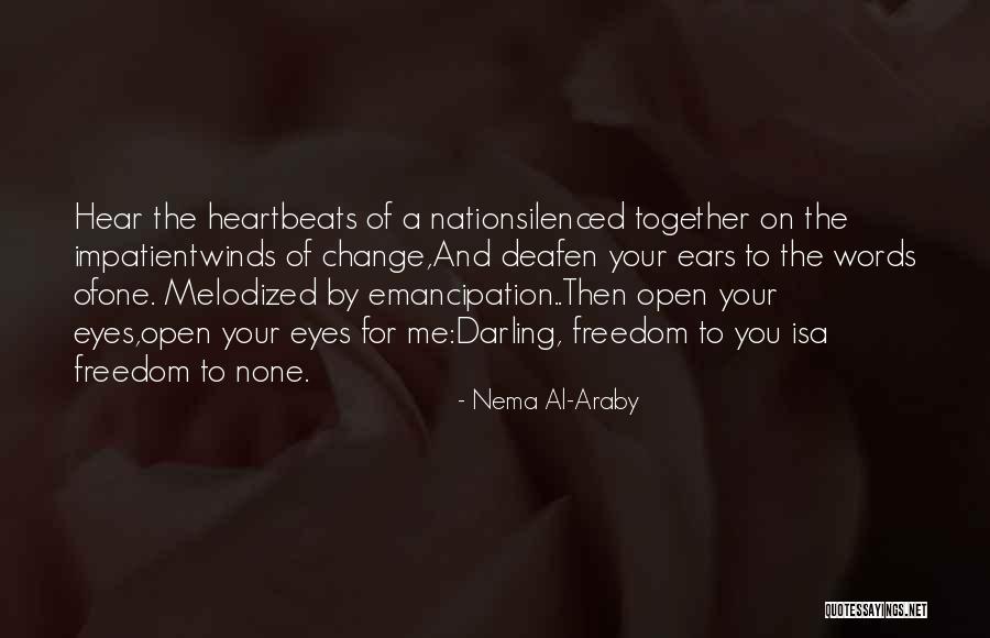 Aswini Hospital Trichur Quotes By Nema Al-Araby Aswini Hospital Trichur Quotes By Nema Al-Araby