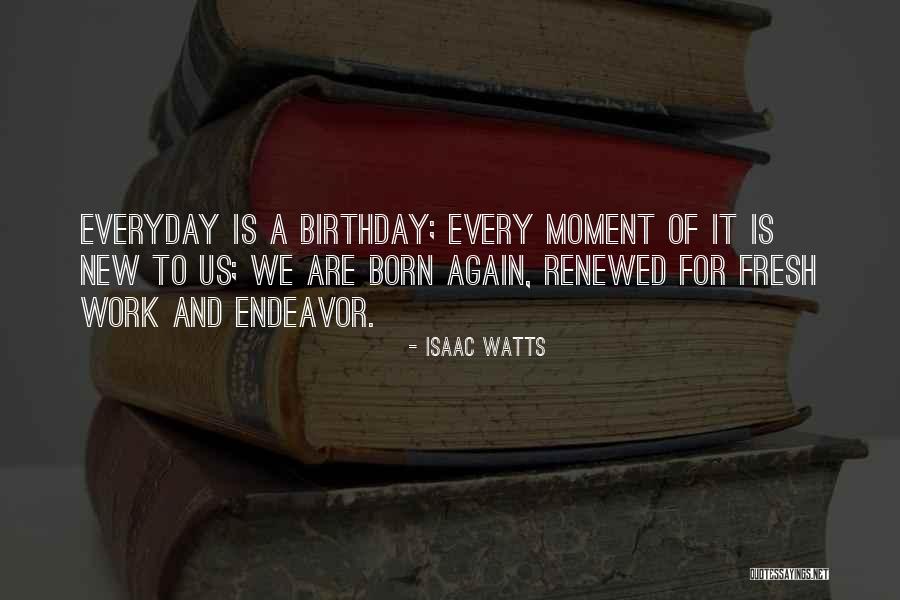 Asyik 99 Quotes By Isaac Watts Asyik 99 Quotes By Isaac Watts