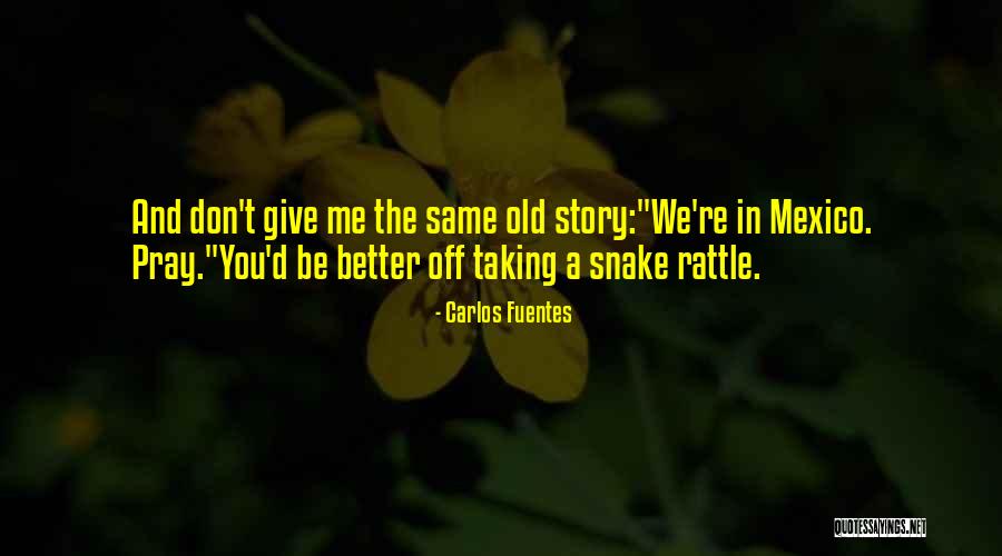 Asyik Ku Quotes By Carlos Fuentes Asyik Ku Quotes By Carlos Fuentes