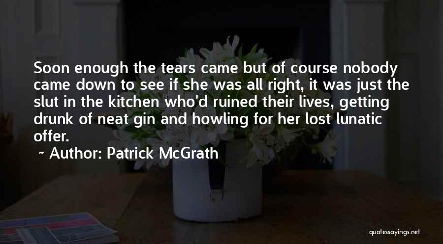 Asylum Patrick Mcgrath Quotes By Patrick McGrath