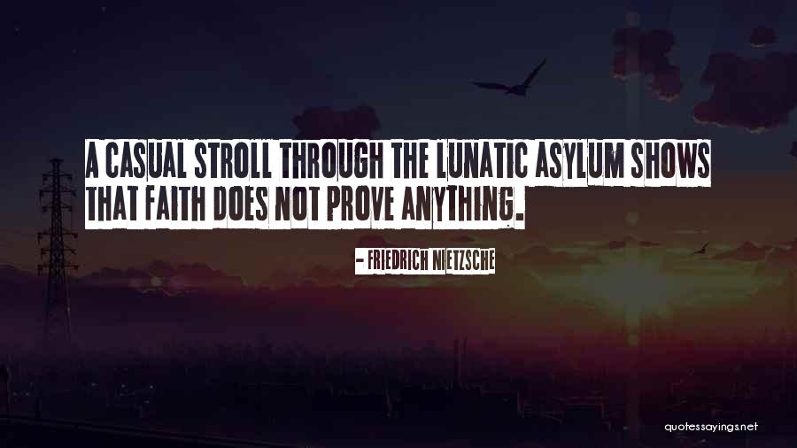 Asylum Quotes By Friedrich Nietzsche Asylum Quotes By Friedrich Nietzsche