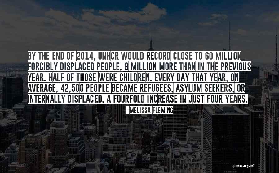 Asylum Seekers And Refugees Quotes By Melissa Fleming Asylum Seekers And Refugees Quotes By Melissa Fleming