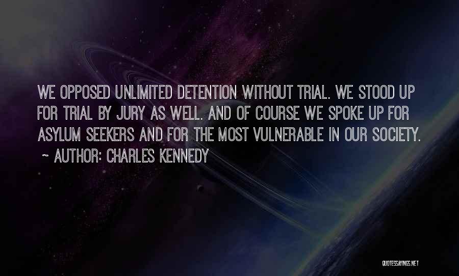 Asylum Seekers Quotes By Charles Kennedy