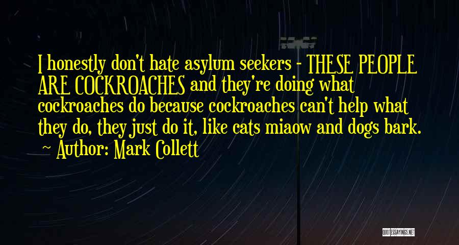 Asylum Seekers Quotes By Mark Collett