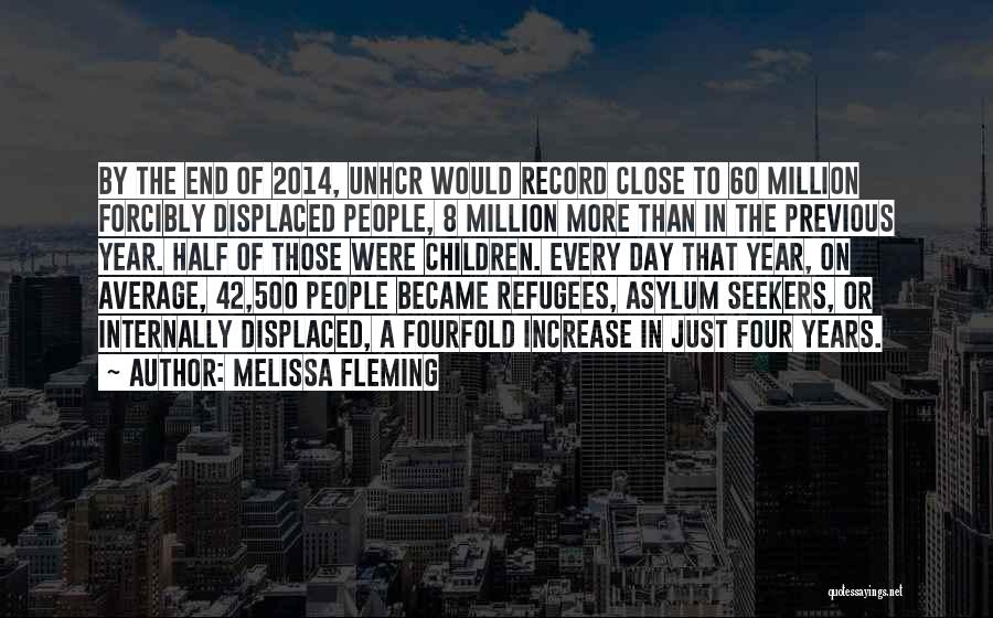 Asylum Seekers Quotes By Melissa Fleming