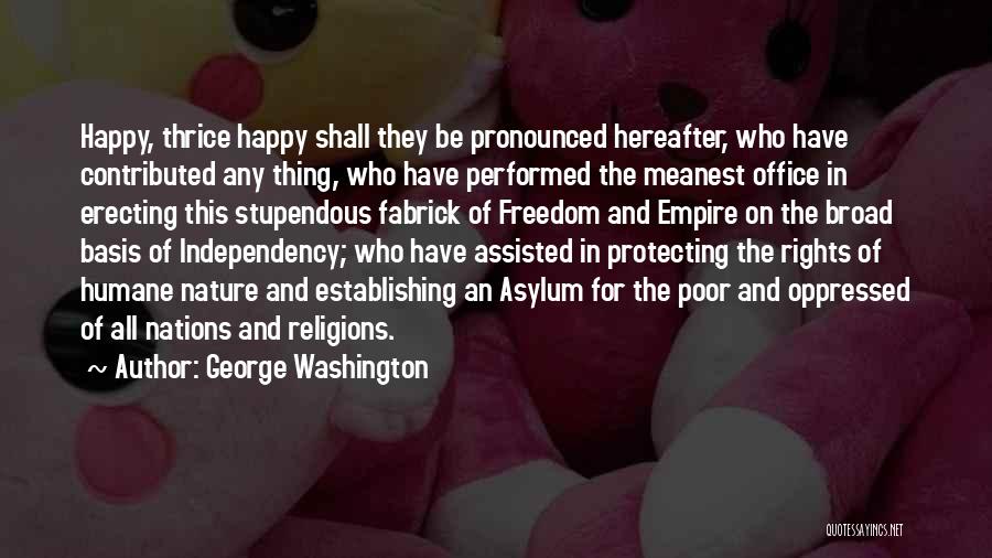 Asylums Quotes By George Washington