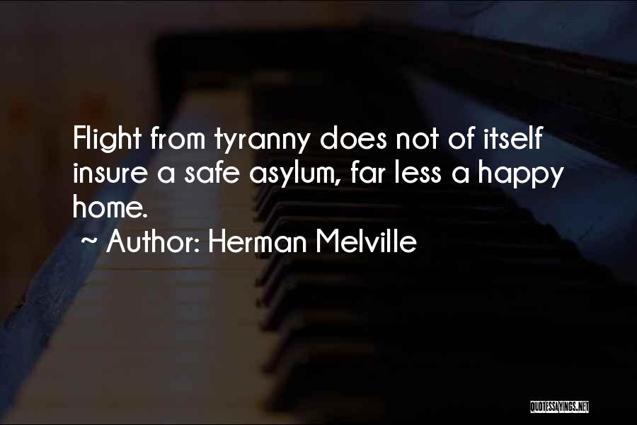 Asylums Quotes By Herman Melville
