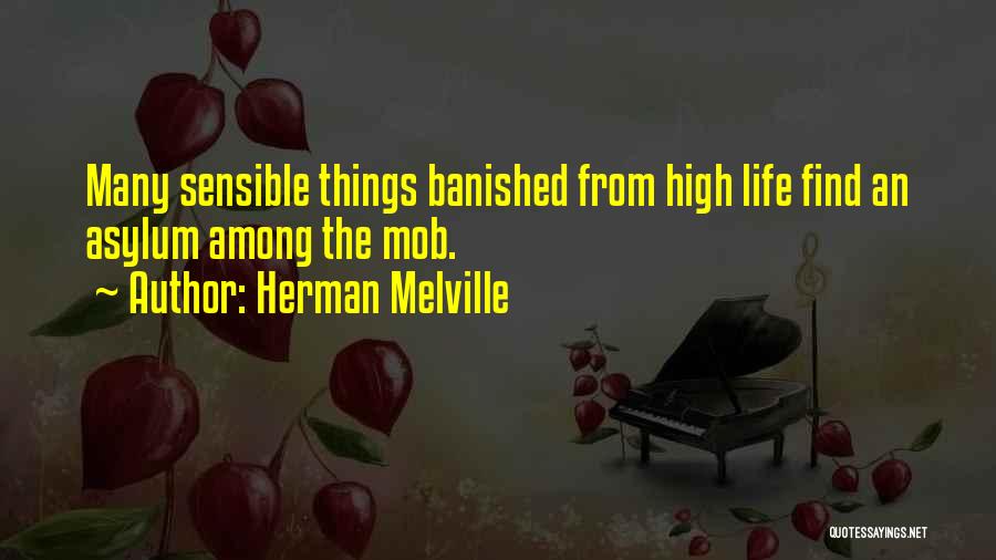 Asylums Quotes By Herman Melville