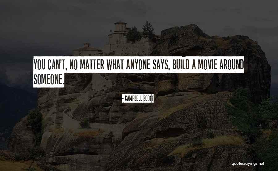 Asymmetries Found Quotes By Campbell Scott Asymmetries Found Quotes By Campbell Scott