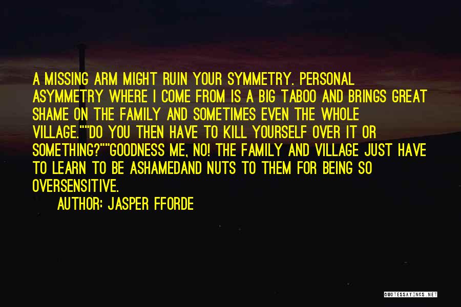 Asymmetry Quotes By Jasper Fforde