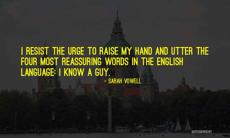 Asyraf Rozaimi Quotes By Sarah Vowell Asyraf Rozaimi Quotes By Sarah Vowell
