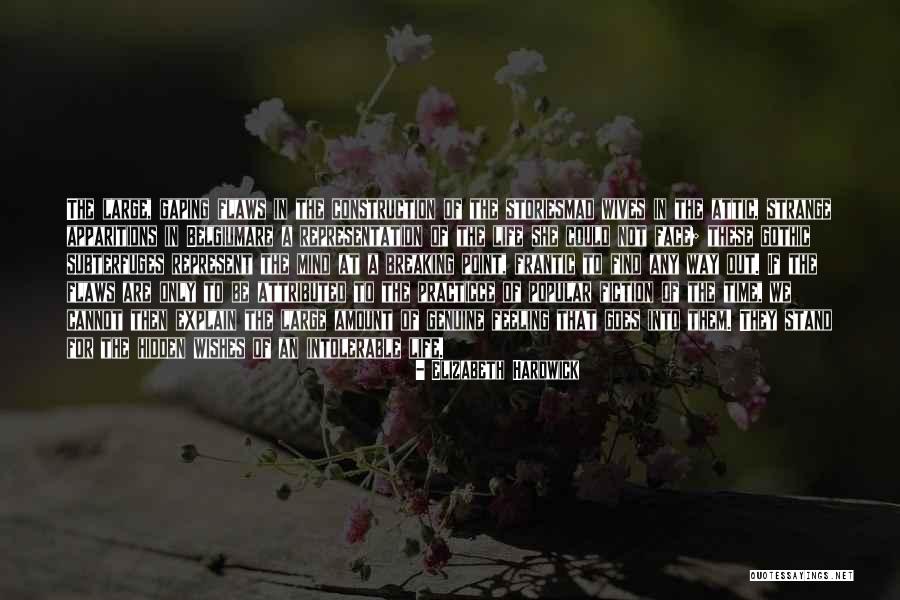 At A Breaking Point Quotes By Elizabeth Hardwick At A Breaking Point Quotes By Elizabeth Hardwick