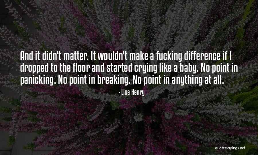At A Breaking Point Quotes By Lisa Henry At A Breaking Point Quotes By Lisa Henry