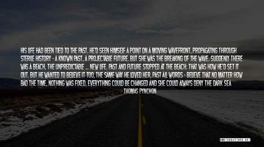 At A Breaking Point Quotes By Thomas Pynchon