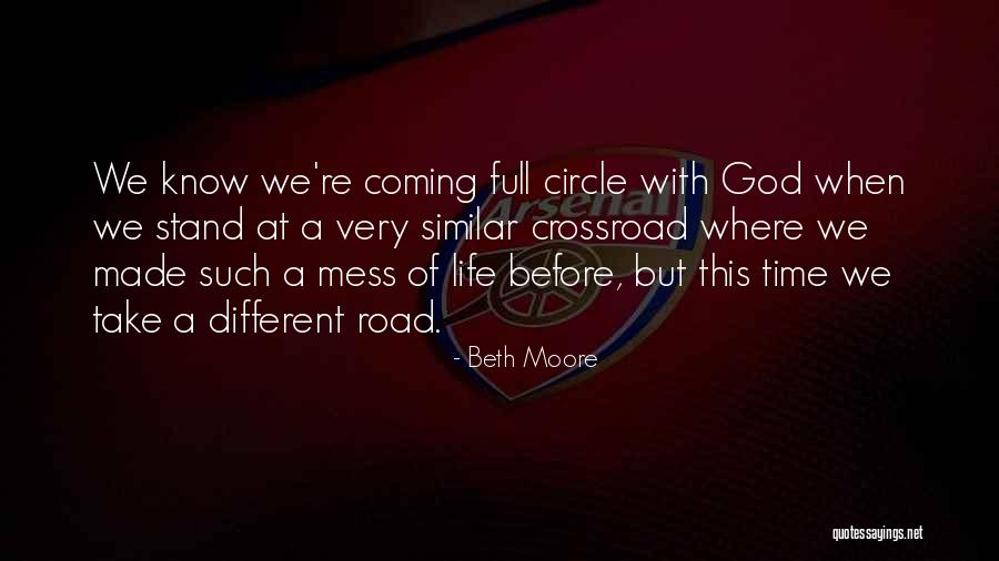 At A Crossroad Quotes By Beth Moore At A Crossroad Quotes By Beth Moore