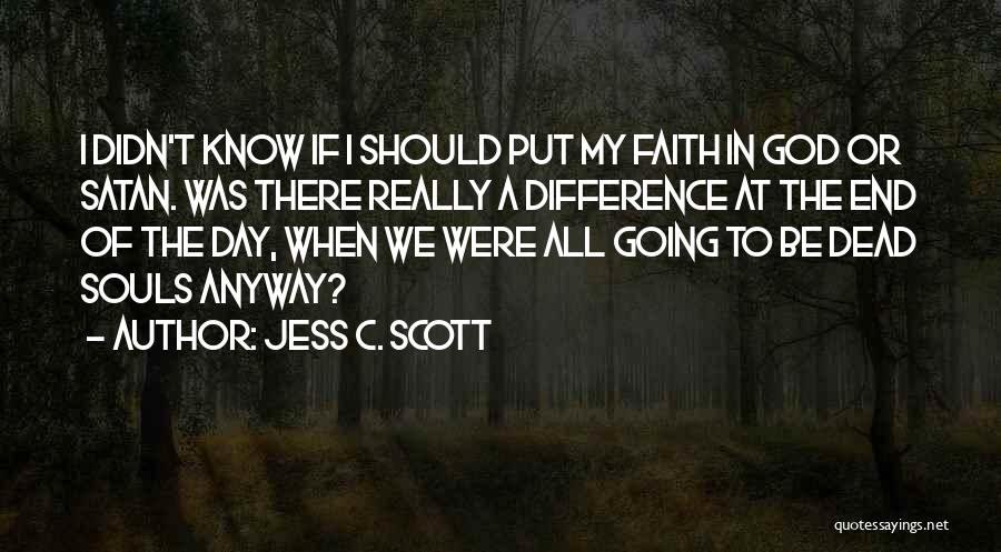 At A Dead End Quotes By Jess C. Scott