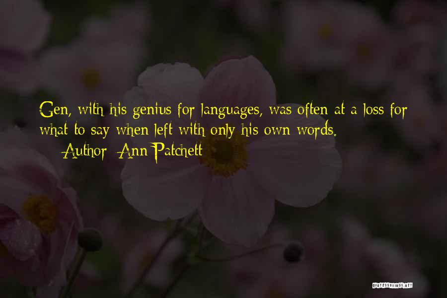 At A Loss For Words Quotes By Ann Patchett