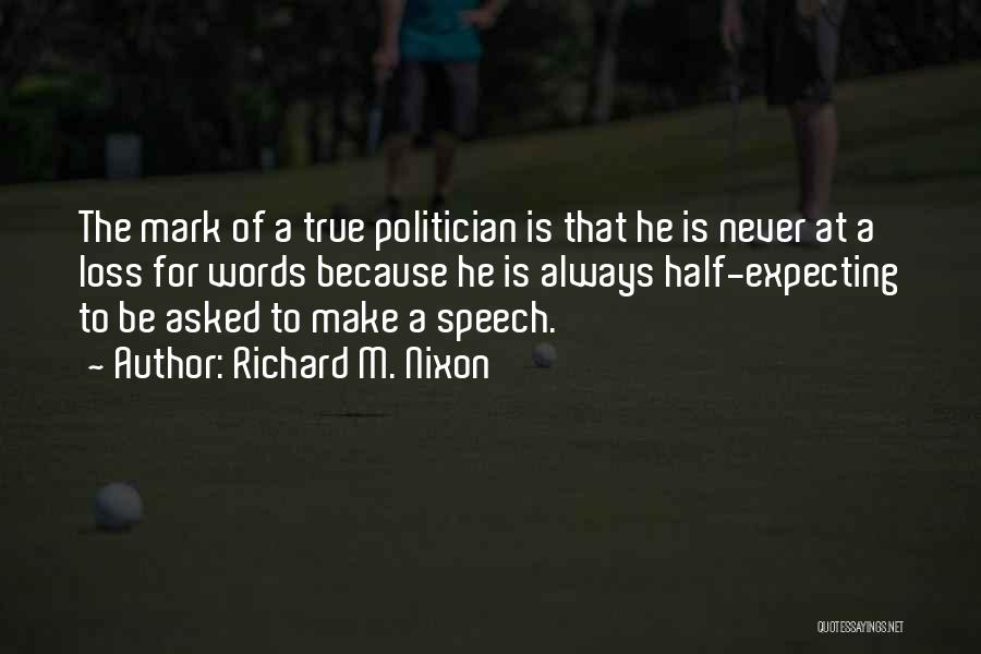 At A Loss For Words Quotes By Richard M. Nixon