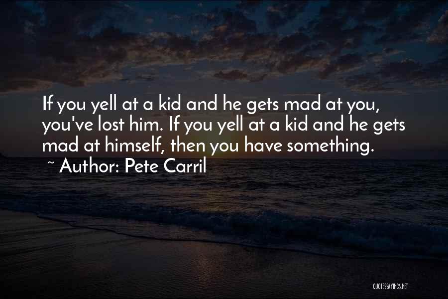 At A Lost Quotes By Pete Carril