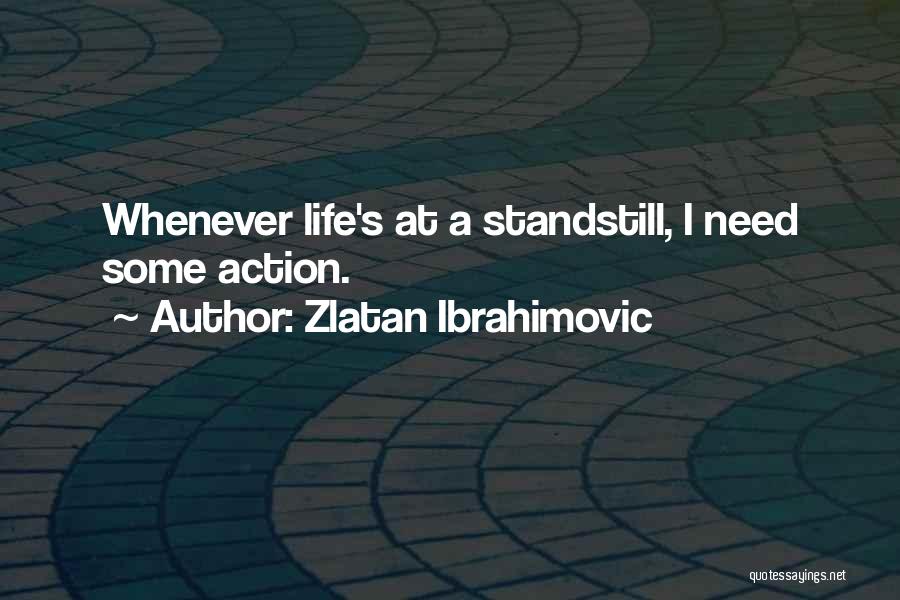 At A Standstill Quotes By Zlatan Ibrahimovic